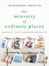 Cover image for The Ministry of Ordinary Places